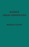 Reader in Library Administration (Bibliographies and Indexes in the Performing Arts)
