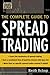 The Complete Guide to Spread Trading (McGraw-Hill Trader's Edge Series)