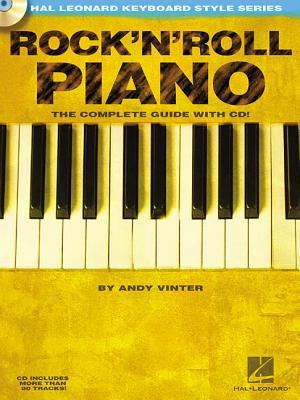 Rock'N'Roll Piano - The Complete Guide with Audio!: Hal Leonard Keyboard Style Series [Online download]