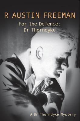For The Defence: Dr. Thorndyke (Paperback)
