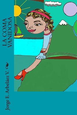 La coma vanidosa (Spanish Edition)