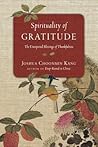 Spirituality of Gratitude by Joshua Choonmin Kang