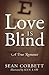 Love Is Blind by Sean Corbett