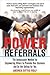 Power Referrals: The Ambassador Method for Empowering Others to Promote Your Business and Do the Selling for You