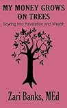 My Money Grows on Trees: Sowing into Revelation and Wealth