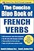 The Concise Blue Book of French Verbs by David M. Stillman