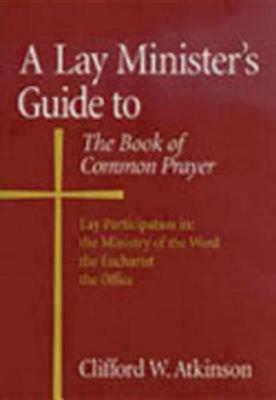 A Lay Minister's Guide to the Book of Common Prayer (Paperback)