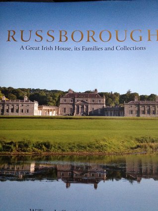 Russborough: A Great Irish House, its Families and Collections (Hardcover)