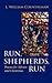 Run, Shepherds, Run: Poems ...