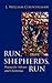 Run, Shepherds, Run: Poems for Advent and Christmas