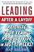 Leading After a Layoff: Reignite Your Team's Productivity…Quickly