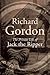 The Private Life Of Jack The Ripper by Richard Gordon