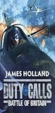 Duty Calls: Battle of Britain: World War 2 Fiction