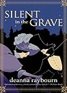 Silent in the Grave by Deanna Raybourn Silent in the Grave by Deanna Raybourn