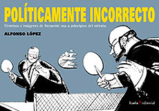 Políticamente Incorrecto. Términos e imágenes de frecuente uso a principios del milenio