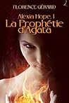 La Prophétie d'Agata by Florence Gérard