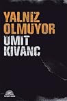 Yalnız Olmuyor by Ümit Kıvanç