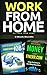 MAKE MONEY: Work From Home: Get Paid From Home: 2 Book Bundle (Investing, Day Trading, Passive Income, Day Trading Stocks) (Network Marketing, Day Trading Strategies, Money, Digital Marketing 1)