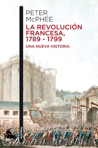 La Revolución Francesa, 1789-1799. Una nueva historia