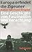 Europa erfindet die Zigeuner: Eine Geschichte von Faszination und Verachtung
