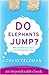Do Elephants Jump? (Imponderables Books)