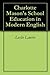 Charlotte Mason's School Education in Modern English by Leslie Noelani Laurio