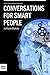 Conversations for Smart People