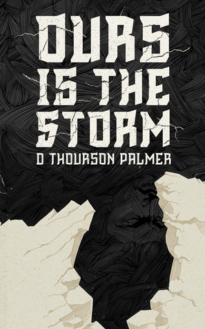 Ours is the Storm (Paperback)
