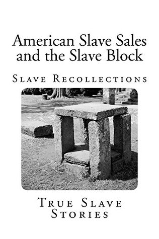 American Slave Sales and the Slave Block (Kindle Edition)