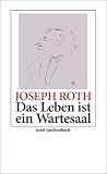 Das Leben ist ein Wartesaal. Über die Kunst, sich Neuem zu stellen