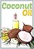 Coconut Oil: How To Boost Y...