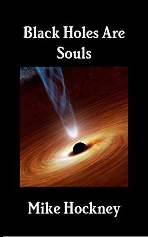 Black Holes Are Souls (The God Series Book 23)