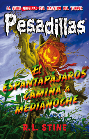 El espantapájaros camina a medianoche (Reedición Pesadillas, #2)