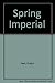 Spring Imperial