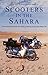 Scooters in the Sahara: The story of an epic adventure from Blighty to Bansang on the Mighty Honda C90