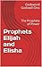 Prophets Elijah and Elisha: The Prophets of Power