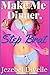 Make Me Dinner, Step Brat by Jezebel Divelle Make Me Dinner, Step Brat by Jezebel Divelle