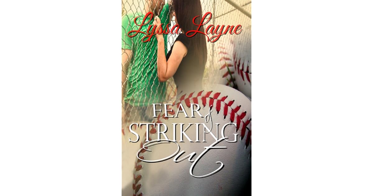 Fear of Striking Out by Lyssa Layne