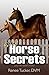 50 Horse Secrets Your Vet Doesn't Know by Renee Tucker
