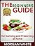 The Beginner’s Guide for Canning and Preserving at Home by Morgan White