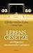 Lebensgesetze: als Wegweiser von universeller Gültigkeit (German Edition)