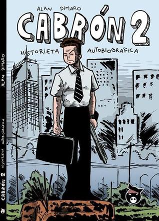 Cabrón 2: historieta autobiográfica (Cabrón, #2)