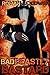 Bad. Beastly. Bastard.: Auszüge Rohfassung