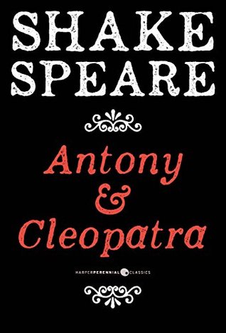 Antony And Cleopatra: A Tragedy