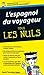 Espagnol du voyageur Guide de conversation Pour les nuls