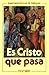 Es Cristo que pasa by Josemaría Escrivá Es Cristo que pasa by Josemaría Escrivá