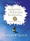 Auksinis debesies kraštelis, arba optimisto istorija by Matthew Quick Auksinis debesies kraštelis, arba optimisto istorija by Matthew Quick
