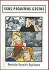 Esos pequeños gestos by Patricio Sesnich Esos pequeños gestos by Patricio Sesnich