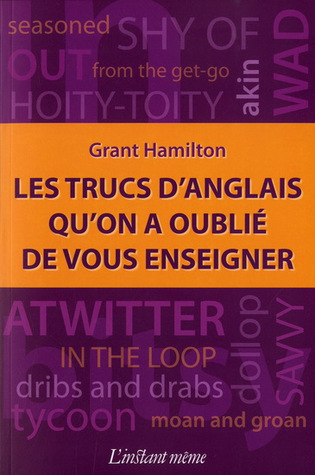 Les trucs d'anglais qu'on a oublié de vous enseigner (Paperback)