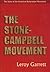 The Stone-Campbell Movement by Leroy Garrett
